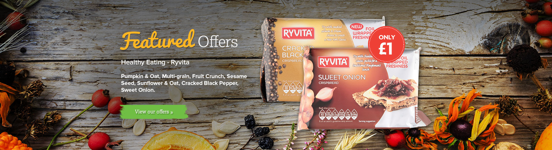 Featured Offers: Health Eating - Ryvita: Pumpkin & Oat, Multi-Grain, Fruit Crunch, Sesame Seed, Sunflower & Oat, Cracked Black Pepper, Sweet Onion - Only £1